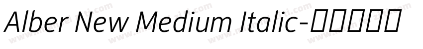 Alber New Medium Italic字体转换